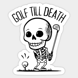 Skeleton Playing Golf - Golf Till Death Sticker